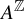 upper A Superscript double struck upper Z