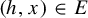 left parenthesis h comma x right parenthesis element of upper E