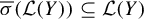 ModifyingAbove sigma With quotation dash left parenthesis script upper L left parenthesis upper Y right parenthesis right parenthesis subset of or equal to script upper L left parenthesis upper Y right parenthesis