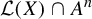 script upper L left parenthesis upper X right parenthesis intersection upper A Superscript n