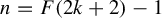 n equals upper F left parenthesis 2 k plus 2 right parenthesis minus 1