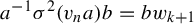 a Superscript negative 1 Baseline sigma squared left parenthesis v Subscript n Baseline a right parenthesis b equals b w Subscript k plus 1