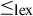 less than or equals Subscript lex Baseline