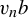 v Subscript n Baseline b