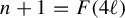 n plus 1 equals upper F left parenthesis 4 script l right parenthesis