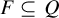 upper F subset of or equal to upper Q