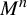 upper M Superscript n