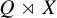 upper Q right normal factor semidirect product upper X