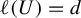 script l left parenthesis upper U right parenthesis equals d