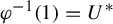 phi Superscript negative 1 Baseline left parenthesis 1 right parenthesis equals upper U Superscript asterisk