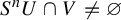 upper S Superscript n Baseline upper U intersection upper V not equals empty set