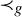 precedes Subscript g Baseline