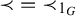 precedes equals precedes Subscript 1 Sub Subscript upper G Baseline