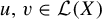 u comma v element of script upper L left parenthesis upper X right parenthesis