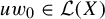 u w 0 element of script upper L left parenthesis upper X right parenthesis