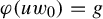 phi left parenthesis u w 0 right parenthesis equals g