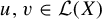 u comma v element of script upper L left parenthesis upper X right parenthesis