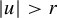 StartAbsoluteValue u EndAbsoluteValue greater than r
