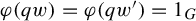 phi left parenthesis q w right parenthesis equals phi left parenthesis q w Superscript prime Baseline right parenthesis equals 1 Subscript upper G