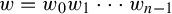 w equals w 0 w 1 midline horizontal ellipsis w Subscript n minus 1 Baseline