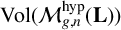 upper V o l left parenthesis script upper M Subscript g comma n Superscript hyp Baseline left parenthesis bold upper L right parenthesis right parenthesis
