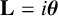 bold upper L equals i bold italic theta