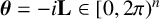 bold italic theta equals minus i bold upper L element of left bracket 0 comma 2 pi right parenthesis Superscript n