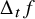 normal upper Delta Subscript t Baseline f