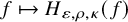 f right arrow from bar upper H Subscript epsilon comma rho comma kappa Baseline left parenthesis f right parenthesis
