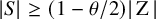 StartAbsoluteValue upper S EndAbsoluteValue greater than or equals left parenthesis 1 minus theta divided by 2 right parenthesis StartAbsoluteValue normal upper Z EndAbsoluteValue