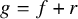 g equals f plus r
