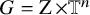 upper G equals normal upper Z times double struck upper T Superscript n