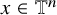 x element of double struck upper T Superscript n