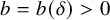 b equals b left parenthesis delta right parenthesis greater than 0