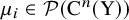 mu Subscript i Baseline element of script upper P left parenthesis normal upper C Superscript n Baseline left parenthesis normal upper Y right parenthesis right parenthesis