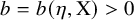 b equals b left parenthesis eta comma normal upper X right parenthesis greater than 0