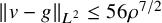 StartMetric v minus g EndMetric Subscript upper L squared Baseline less than or equals 56 rho Superscript 7 divided by 2