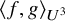 left angle bracket f comma g right angle bracket Subscript upper U cubed