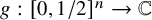 g colon left bracket 0 comma 1 divided by 2 right bracket Superscript n Baseline right arrow double struck upper C