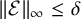 StartMetric script upper E EndMetric Subscript infinity Baseline less than or equals delta