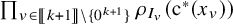 product Underscript v element of left bracket left bracket k plus 1 right bracket right bracket minus StartSet 0 Superscript k plus 1 Baseline EndSet Endscripts rho Subscript upper I Sub Subscript v Baseline left parenthesis normal c Superscript asterisk Baseline left parenthesis x Subscript v Baseline right parenthesis right parenthesis
