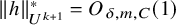 StartMetric h EndMetric Subscript upper U Sub Superscript k plus 1 Superscript asterisk Baseline equals upper O Subscript delta comma m comma upper C Baseline left parenthesis 1 right parenthesis