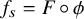 f Subscript s Baseline equals upper F ring phi
