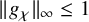 StartMetric g Subscript chi Baseline EndMetric Subscript infinity Baseline less than or equals 1