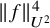 StartMetric f EndMetric Subscript upper U squared Superscript 4