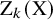normal upper Z Subscript k Baseline left parenthesis normal upper X right parenthesis