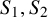 upper S 1 comma upper S 2