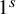 1 Superscript s