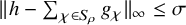 StartMetric h minus sigma summation Underscript chi element of upper S Subscript rho Baseline Endscripts g Subscript chi Baseline EndMetric Subscript infinity Baseline less than or equals sigma