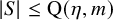 StartAbsoluteValue upper S EndAbsoluteValue less than or equals normal upper Q left parenthesis eta comma m right parenthesis